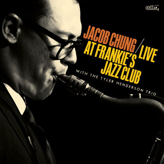 Live at Frankie's Jazz Club - Jacob Chung & the Tyler Henderson Trio - Music - CELLAR LIVE - 0628308831098 - July 25, 2025