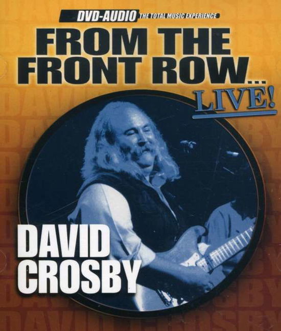 From the Front Row - David Crosby - Musiikki - SILVER LINE - 0676628819098 - maanantai 3. marraskuuta 2003