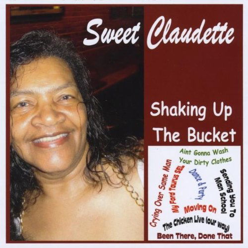 Cover for Sweet Claudette · Shaking Up the Bucket (CD) (2011)