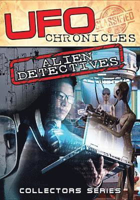 Ufo Chronicles: Alien Detectives - Ufo Chronicles: Alien Detectives - Filmes - WIENERWORLD - 0760137234098 - 14 de maio de 2019