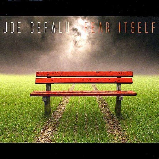 Fear Itself - Joe Cefalu - Musiikki - SELF RELEASE - 0884501021098 - tiistai 12. elokuuta 2008