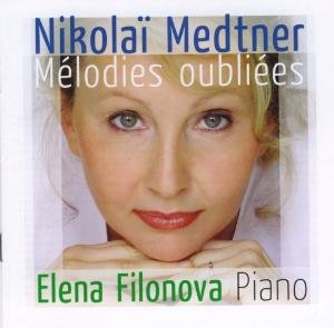 Melodies Oubliees - Medtner / Filonova - Muziek - ARR - 3760067550098 - 14 februari 2006