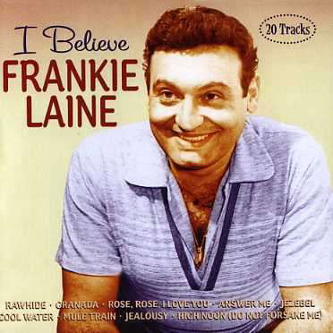 I Believe - Frankie Laine - Musique -  - 4006408065098 - 