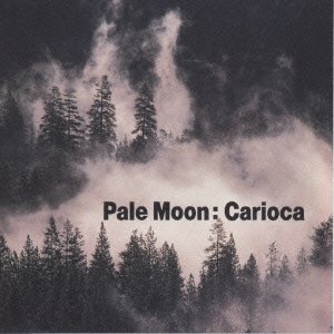 Cover for Carioca · Pale Moon (CD) [Japan Import edition] (2001)