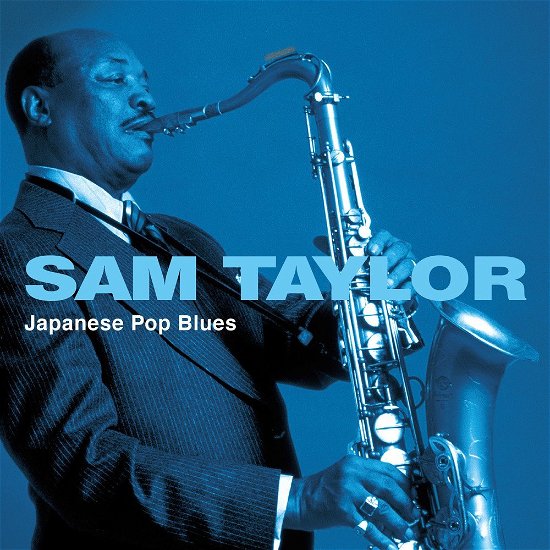 Sam Taylor Kayou Blues Best - Sam Taylor - Música - PONY CANYON INC. - 4988013073098 - 21 de setembro de 2016