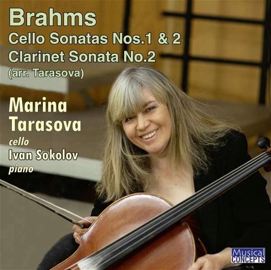 Marina Tarasova with Ivan Sokolov · Brahms Cello Sonatas 1.2 / Clarintet Son 2 (Arr.For Cello) (CD) (2022)