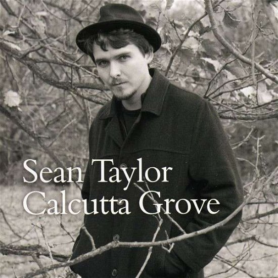 Cover for Sean Taylor · Calcutta Grove (CD) (2009)