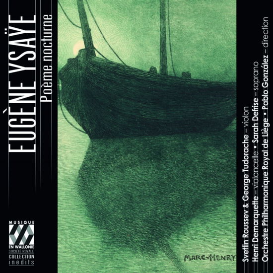 Svetlin Roussev / George Tudorache / Henri Demarquette / Sarah Defrise / Pablo Gonzalez / Orchestre Philharmonique Royal De Liege · Ysaye: Poeme Nocturne (CD) (2025)