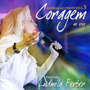 Cover for Ludmila Ferber · Adoracao Profetica 5 Coragem (CD) (2004)