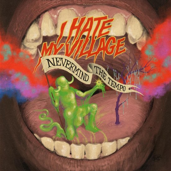 Cover for I Hate My Village · Nevermind The Tempo (CD) (2024)
