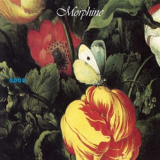Cover for Morphine · Good (CD) (2019)