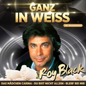 Cover for Roy Black · Ganz In Weiss (CD) (2016)