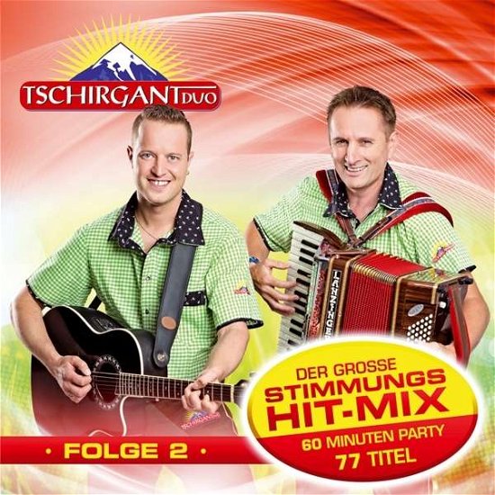 Cover for Tschirgant Duo · Der Große Stimmungs-hit-mix - Folge 2 (CD) (2015)