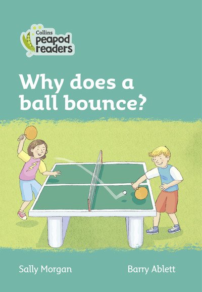 Cover for Sally Morgan · Why does a ball bounce?: Level 3 - Collins Peapod Readers (Paperback Book) [British edition] (2020)