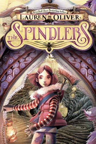 Cover for Lauren Oliver · The Spindlers (Paperback Book) (2013)