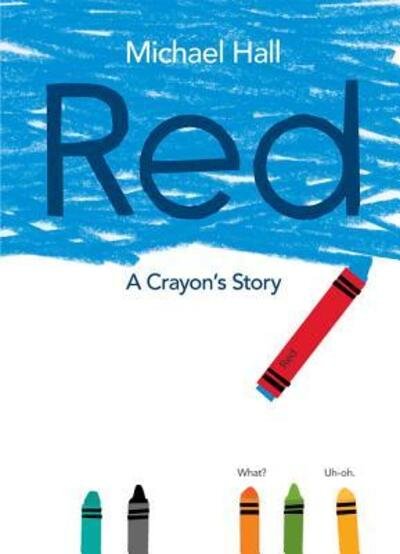 Cover for Michael Hall · Red: a Crayon's Story (Hardcover Book) (2015)