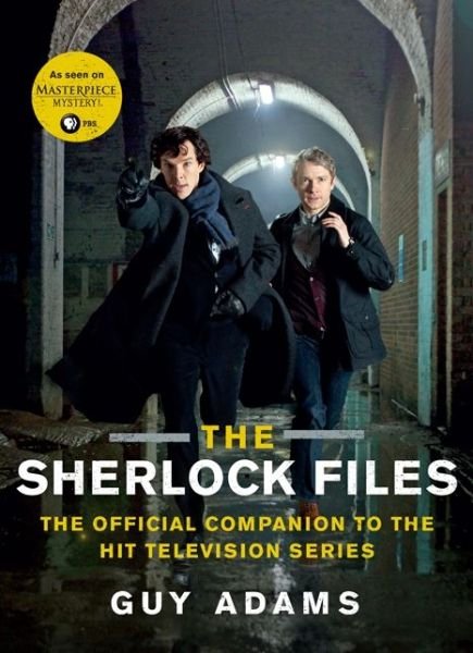 Cover for Guy Adams · The Sherlock Files: The Official Companion to the Hit Television Series (Taschenbuch) (2013)