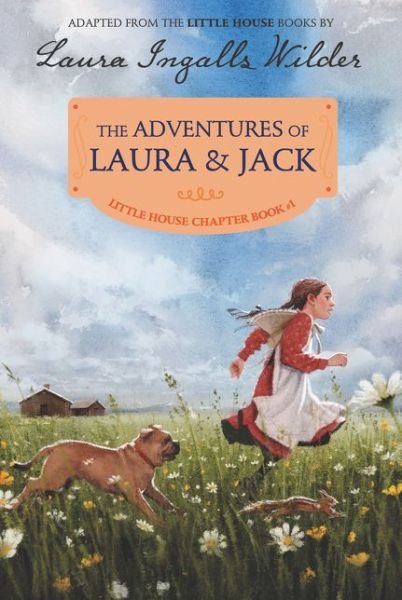 Cover for Laura Ingalls Wilder · The Adventures of Laura &amp; Jack: Reillustrated Edition - Little House Chapter Book (Paperback Bog) [Reillustrated edition] (2017)