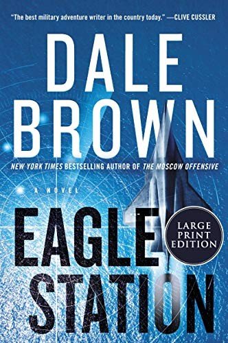 Cover for Dale Brown · Eagle Station A Novel (Taschenbuch) (2020)