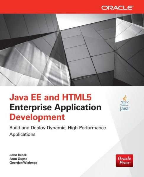 Cover for John Brock · Java EE and HTML5 Enterprise Application Development - Oracle Press (Pocketbok) [Ed edition] (2014)