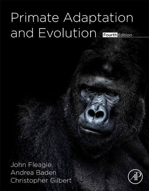 Cover for Fleagle, John G. (Department of Anatomical Sciences, Stony Brook University, NY, USA) · Primate Adaptation and Evolution (Hardcover Book) (2025)