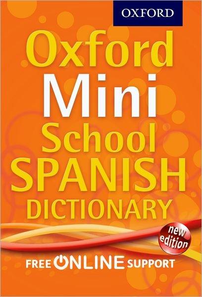Cover for Oxford Dictionaries · Oxford Mini School Spanish Dictionary (Bog) (2012)