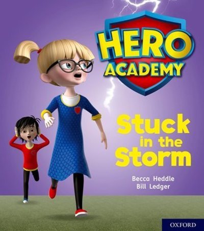 Cover for Becca Heddle · Hero Academy: Oxford Level 3, Yellow Book Band: Stuck in the Storm - Hero Academy (Paperback Book) (2018)