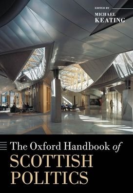 Cover for The Oxford Handbook of Scottish Politics - Oxford Handbooks (Gebundenes Buch) (2020)