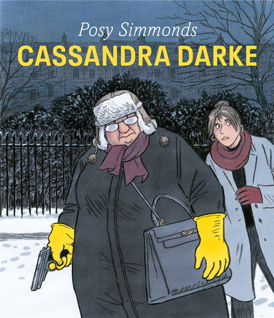 Cassandra Darke - Posy Simmonds - Books - Vintage Publishing - 9780224089098 - November 1, 2018