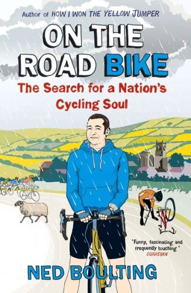 Cover for Ned Boulting · On the Road Bike: The Search For a Nation’s Cycling Soul (Paperback Book) (2014)