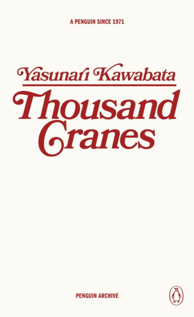 Cover for Yasunari Kawabata · Thousand Cranes - Penguin Archive (Paperback Book) (2025)