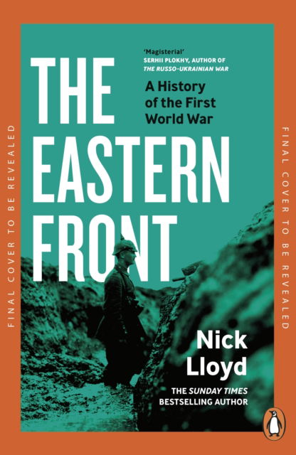 Cover for Nick Lloyd · The Eastern Front: A History of the First World War (Paperback Book) (2025)