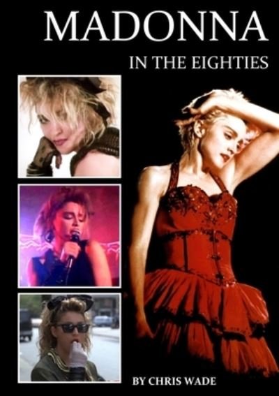 Cover for Chris Wade · Madonna in the Eighties (Paperback Bog) (2018)