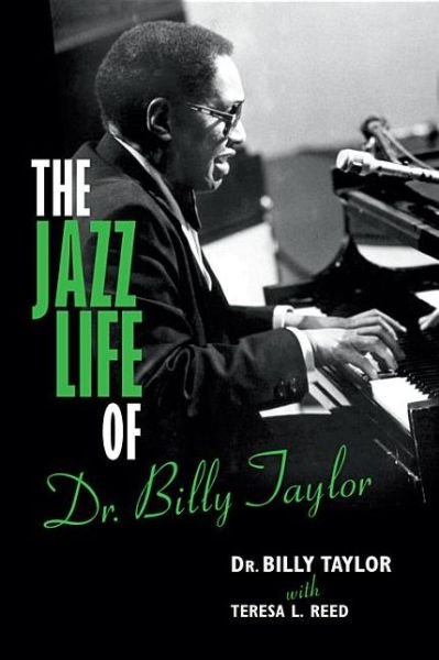 Cover for Billy Taylor · The Jazz Life of Dr. Billy Taylor (Gebundenes Buch) [Revised edition] (2013)