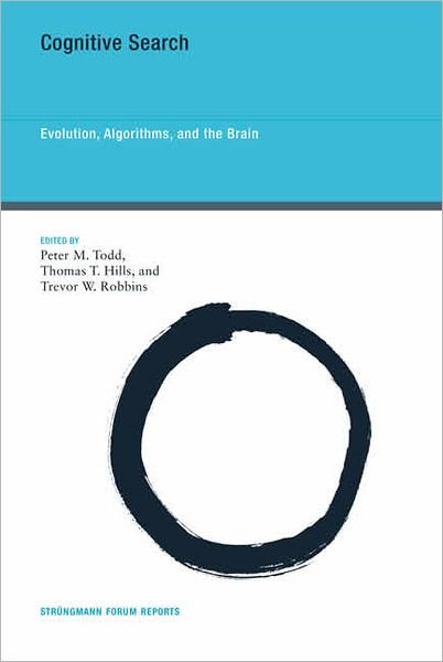 Cover for Todd · Cognitive Search: Evolution, Algorithms, and the Brain - Strungmann Forum Reports (Hardcover Book) (2012)