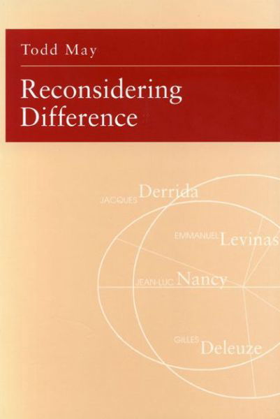 Cover for Todd May · Reconsidering Difference: Nancy, Derrida, Levinas, Deleuze (Taschenbuch) (1997)