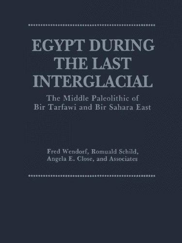 Cover for Angela E. Close · Egypt During the Last Interglacial: The Middle Paleolithic of Bir Tarfawi and Bir Sahara East (Hardcover Book) [1993 edition] (1993)