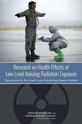 Cover for National Research Council · Research on Health Effects of Low-level Ionizing Radiation Exposure: Opportunities for the Armed Forces Radiobiology Research Institute (Paperback Book) (2015)
