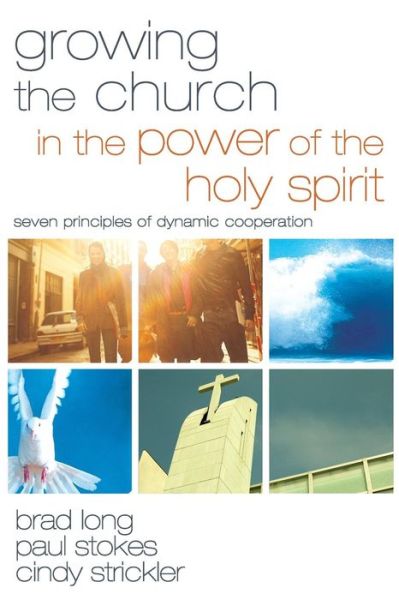 Cover for Brad Long · Growing the Church in the Power of the Holy Spirit: Seven Principles of Dynamic Cooperation (Paperback Book) (2009)