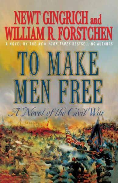 Cover for Newt Gingrich · To Make men Free: a Novel (Paperback Book) (2012)