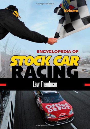 Cover for Lew Freedman · Encyclopedia of Stock Car Racing: [2 volumes] (Book) (2013)