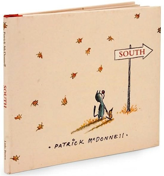 South - Patrick Mcdonnell - Bøker - Little, Brown Books for Young Readers - 9780316005098 - 1. september 2008