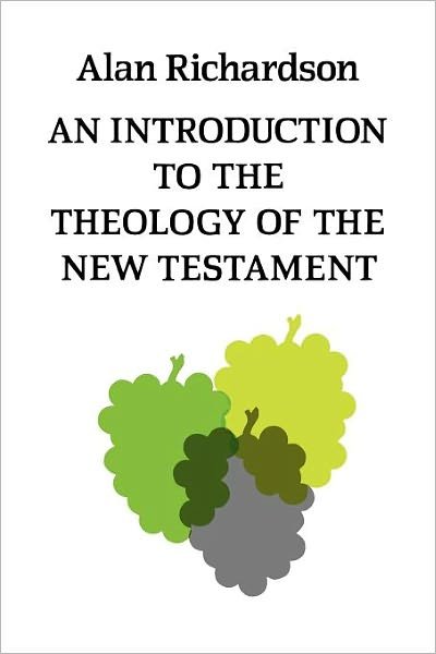 Cover for Alan Richardson · An Introduction to the Theology of the New Testament (Pocketbok) [New edition] (2012)
