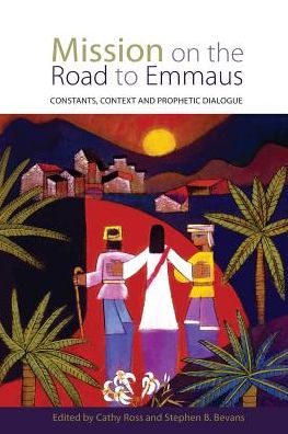 Cover for Steve Bevans · Mission on the Road to Emmaus: Constants, Context, and Prophetic Dialogue (Paperback Book) (2015)