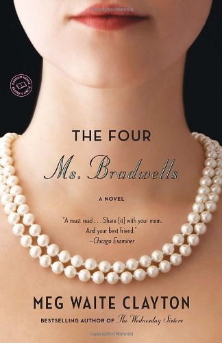Cover for Meg Waite Clayton · The Four Ms. Bradwells: a Novel (Taschenbuch) [Reprint edition] (2011)