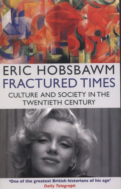 Cover for Eric Hobsbawm · Fractured Times: Culture and Society in the Twentieth Century (Paperback Bog) (2014)