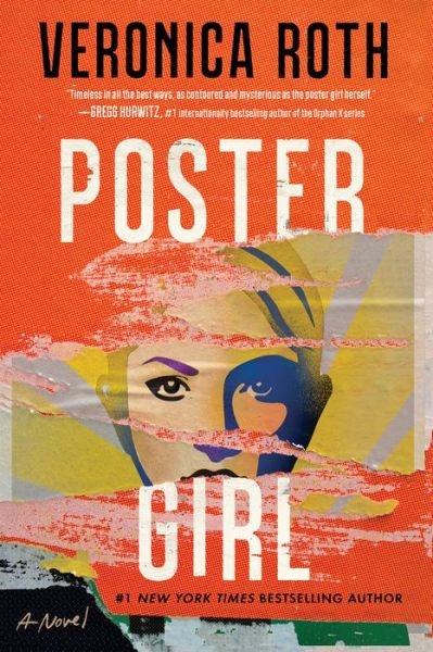 Cover for Veronica Roth · Poster Girl: A Novel (Hardcover Book) (2022)