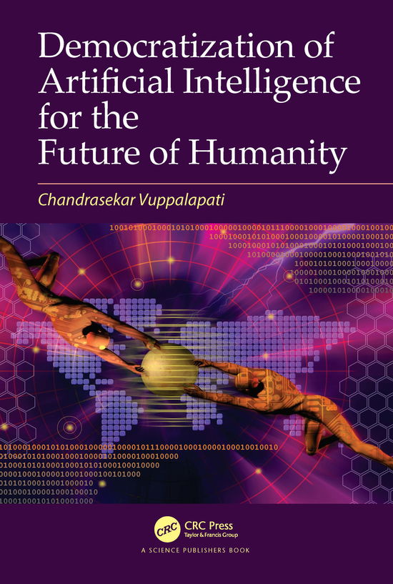Cover for Chandrasekar Vuppalapati · Democratization of Artificial Intelligence for the Future of Humanity (Hardcover Book) (2021)