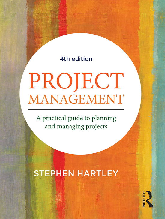 Cover for Stephen Hartley · Project Management: A practical guide to planning and managing projects (Hardcover Book) (2021)