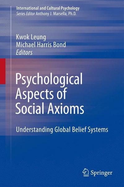 Cover for Kwok Leung · Psychological Aspects of Social Axioms: Understanding Global Belief Systems - International and Cultural Psychology (Hardcover Book) [2009 edition] (2008)